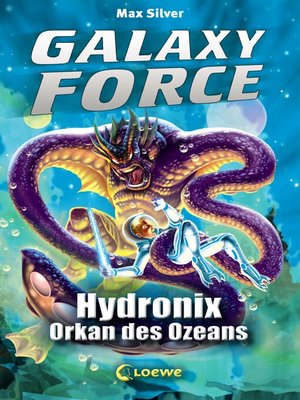 cover image of Galaxy Force (Band 4)--Hydronix, Orkan des Ozeans
